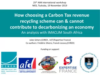 How choosing a Carbon Tax revenue  recycling scheme can &amp; cannot  contribute to decarbonizing