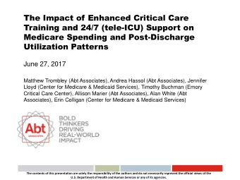 The Impact of Enhanced Critical Care  Training and 24/7 (tele-ICU) Support on  Medicare Spending