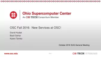 OSC Fall 2016:  New Services at OSC!  David Hudak  Basil Gohar  Karen Tomko  October 2016 SUG