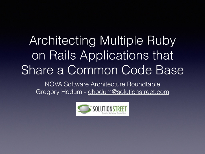 architecting multiple ruby on rails applications that