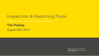 Inspection &amp; Reporting Tools  Tim Paisley  August 29th, 2019  Who am I?  @TimPaisley  What do I