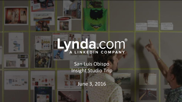 san luis obispo insight studio trip june 3 2016