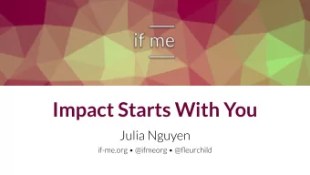 Impact Starts With You  Content Warning  * I speak on behalf of my personal experiences only. Im