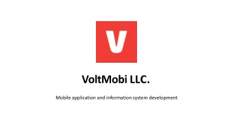 VoltMobi LLC.  Mobile application and information system development  About VoltMobi LLC.