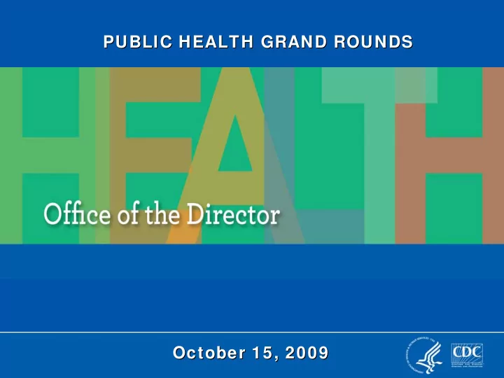 public health grand rounds public health grand rounds