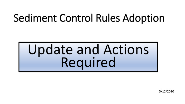 update and actions required