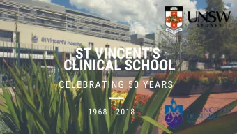 ST VINCENT'S  CLINICAL SCHOOL  CELEBRATING 50 YEARS  1968 - 2018  How it all began  The University