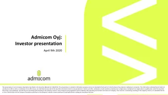 Admicom Oyj:  Investor presentation  April 9th 2020  This presentation is not a Company Description