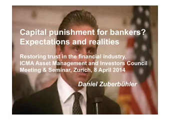 Capital punishment for bankers?  Expectations and realities  Restoring trust in the financial
