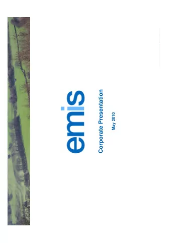 Corporate Presentation  May 2010  1  EMIS Group  Table of Contents  Page  EMIS Group -