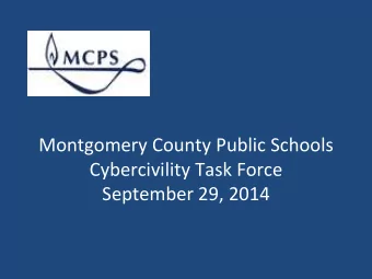 Montgomery County Public Schools  Cybercivility Task Force  September 29, 2014