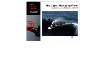 The Digital Marketing Wave  Handselling in a Networked World  Mila Zinkova  2  How publishers