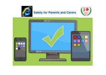 Safet  Safety for Parents and Carers  for Parents and Carers  Welcome!  Welcome!  A key skill