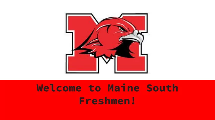 welcome to maine south freshmen home away from home