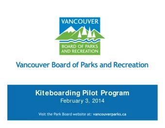 Kiteboarding Pilot Program  February 3, 2014  Background  Board Motion: May 27th, 2013