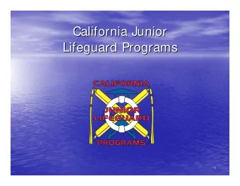 California Junior  California Junior  Lifeguard Programs  Lifeguard Programs  1  1  California