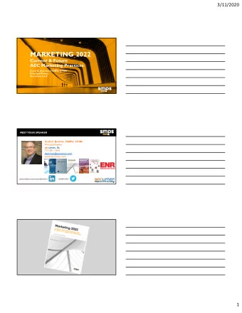 MARKETING 2022  Current &amp; Future  AEC Marketing Practices  Scott D. Butcher, FSMPS, CPSM