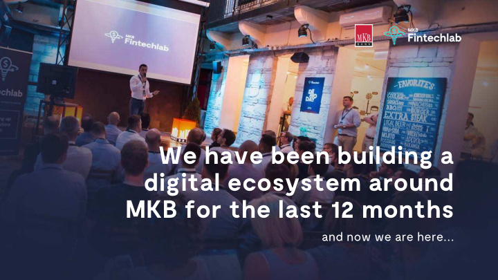 we have been building a digital ecosystem around mkb for