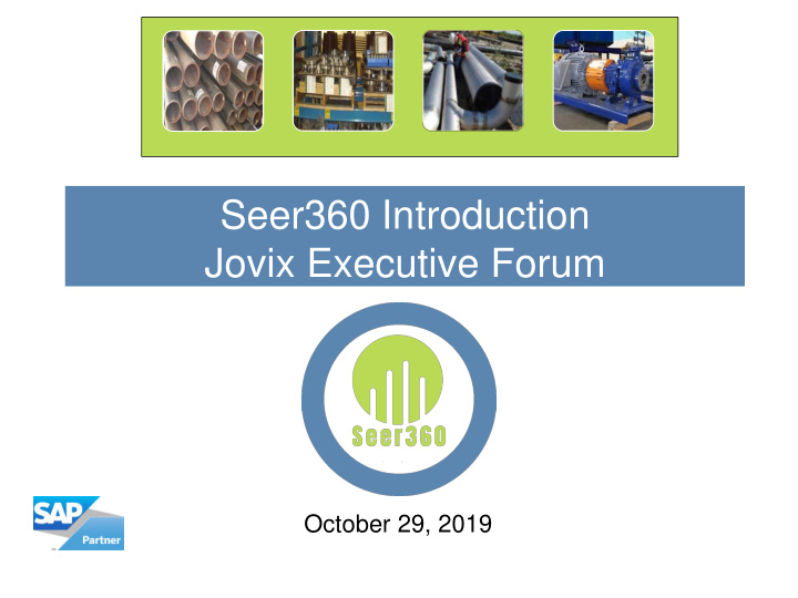 seer360 introduction jovix executive forum