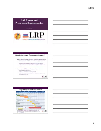 SAP Finance and  Procurement Implementation  March 12, 2013  1  What is the Legacy Replacement