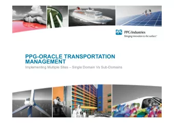 PPG-ORACLE TRANSPORTATION  MANAGEMENT  Implementing Multiple Sites  Single Domain Vs Sub-Domains