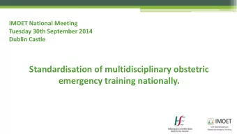 Standardisation of multidisciplinary obstetric  emergency training nationally.  Postpartum