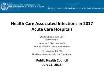 Health Care Associated Infections in 2017  Acute Care Hospitals  Christina Brandeburg, MPH