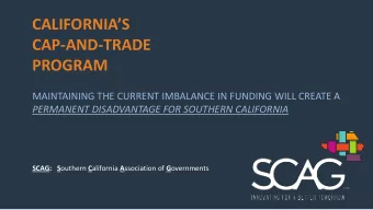 CALIFORNIAS  CAP-AND-TRADE  PROGRAM  MAINTAINING THE CURRENT IMBALANCE IN FUNDING WILL CREATE A
