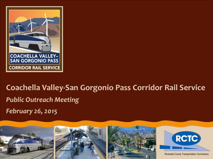 coachella valley san gorgonio pass corridor rail service