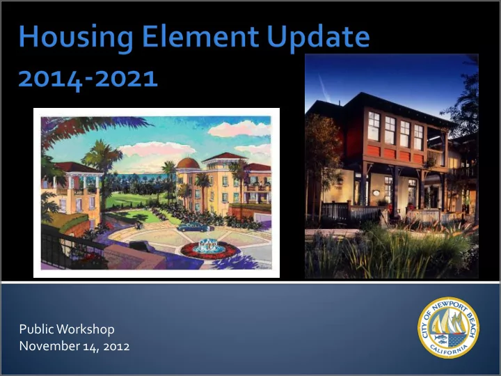 public workshop november 14 2012 schedule of housing