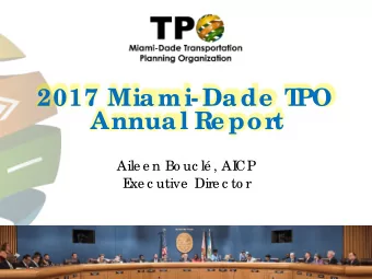 2017 Miami- Dade  T  PO  Annual Re por  t  Aile e n Bo uc l , AI  CP  E  xe c utive  Dire c to r