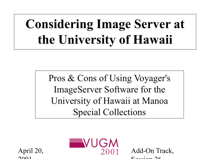 considering image server at the university of hawaii