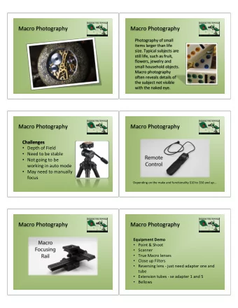 Macro Photography  Macro Photography  Photography of small  items larger than life  size. Typical