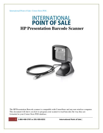 HP Presentation Barcode Scanner  The HP Presentation Barcode scanner is compatible with CornerStore