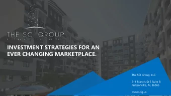 INVESTMENT STRATEGIES FOR AN  EVER CHANGING MARKETPLACE.  The SCI Group, LLC.  211 Francis St E