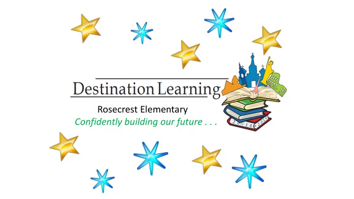 rosecrest elementary confidently building our future