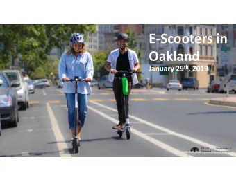 EScooters in  Oakland January 29 th , 2019  Transportation  Goals Include:    Lower