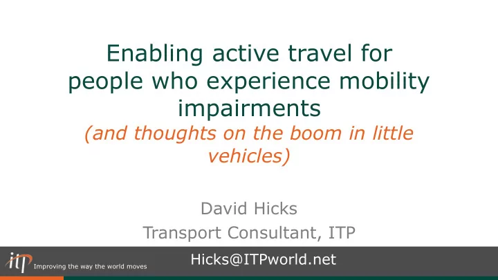 enabling active travel for people who experience mobility