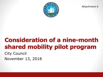 shared mobility pilot program  City Council  November 13, 2018  What are Shared Mobility  Devices