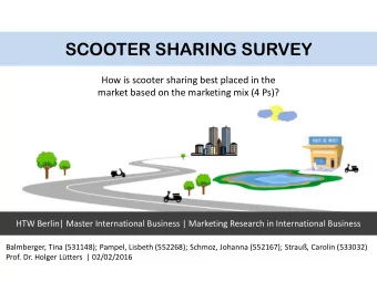 SCOOTER SHARING SURVEY  How is scooter sharing best placed in the  market based on the marketing