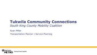 Tukwila Community Connections  South King County Mobility Coalition  Ryan Miller  Transportation