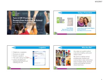 Turn it Off! Promoting  Screen-Free Activities at School  Wellness Wednesday Webinar Series  April