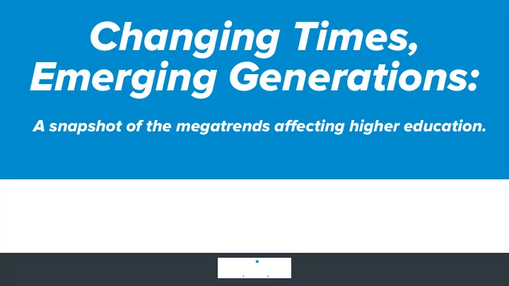 changing times emerging generations