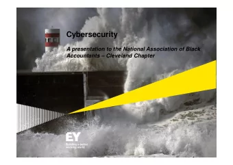 Cybersecurity  A presentation to the National Association of Black  Accountants  Cleveland