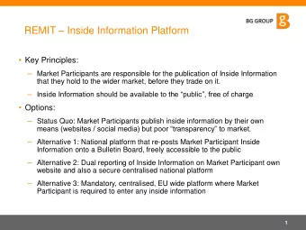 REMIT  Inside Information Platform  Key Principles:  Market Participants are responsible