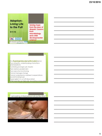 Adoption:  Living Life  Seizing hope  from the jaws of  to the Full  despair: Lessons  from