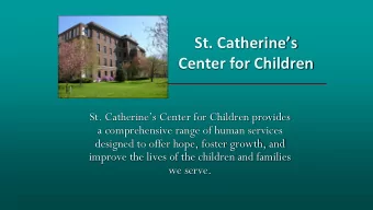 Center for Children  St. Catherines Center for Children provides  a comprehensive range of human