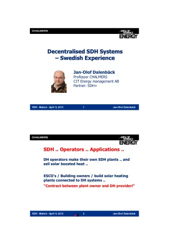 Decentralised SDH Systems  Swedish Experience  Jan-Olof Dalenbck  Professor CHALMERS  CIT