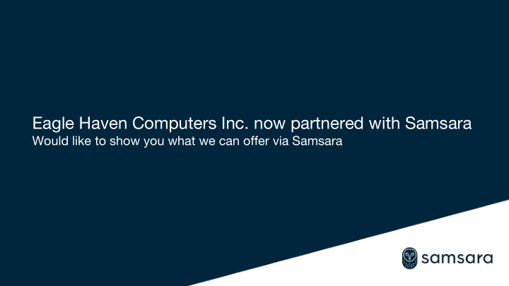 eagle haven computers inc now partnered with samsara