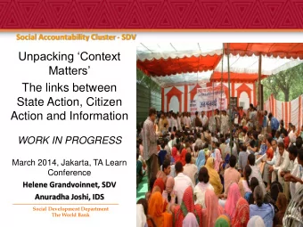 The links between  State Action, Citizen  Action and Information WORK IN PROGRESS  March 2014,